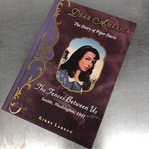 Dear America: The Diary of Piper Davis, the Fences Between Us, Seattle, WA